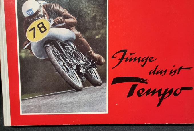 Junge, das ist Tempo. Rennmaschinen und ihre Meisterfahrer 1954