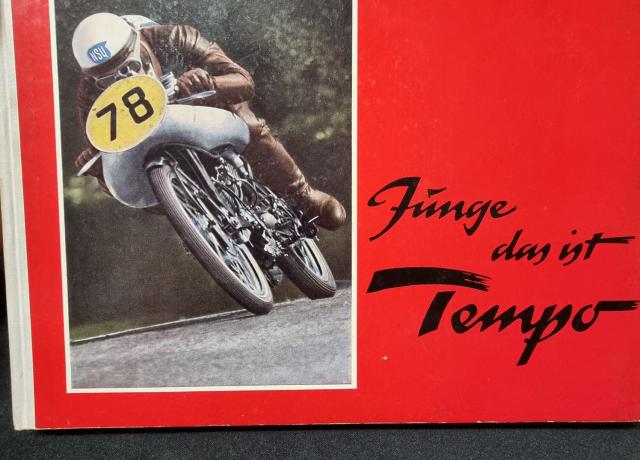 Junge, das ist Tempo. Rennmaschinen und ihre Meisterfahrer 1954