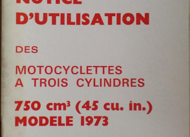 Notice D'utilisation des Motocyclettes a trois Cylindres - Owners Handbook 1973